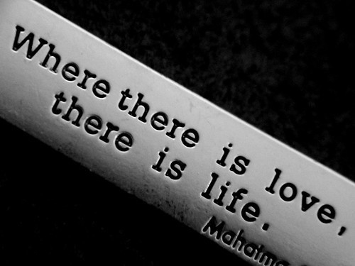 There is love There is LIfe