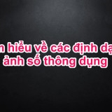 Tim_hieu_ve_cac_dinh_dang_anh_so
